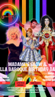 Dorothy’s Drag Show
